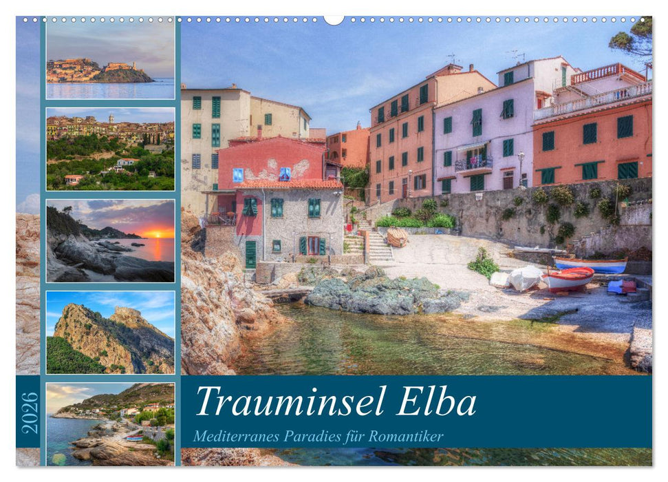 Trauminsel Elba: Mediterranes Paradies für Romantiker (CALVENDO Wandkalender 2026)