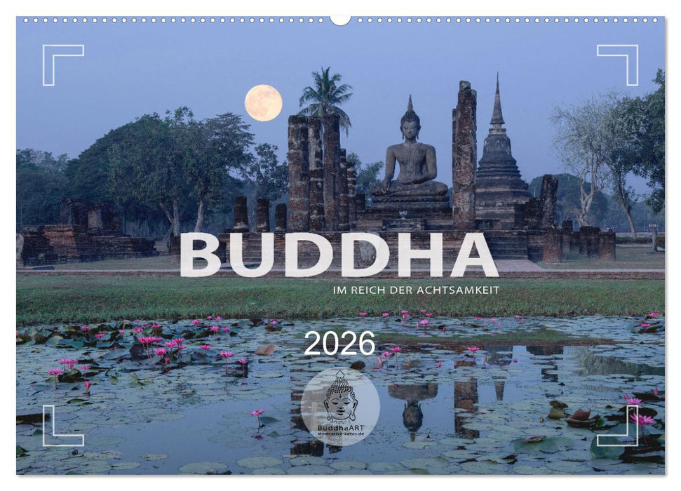 BUDDHA - Im Reich der Achtsamkeit (CALVENDO Wandkalender 2026)