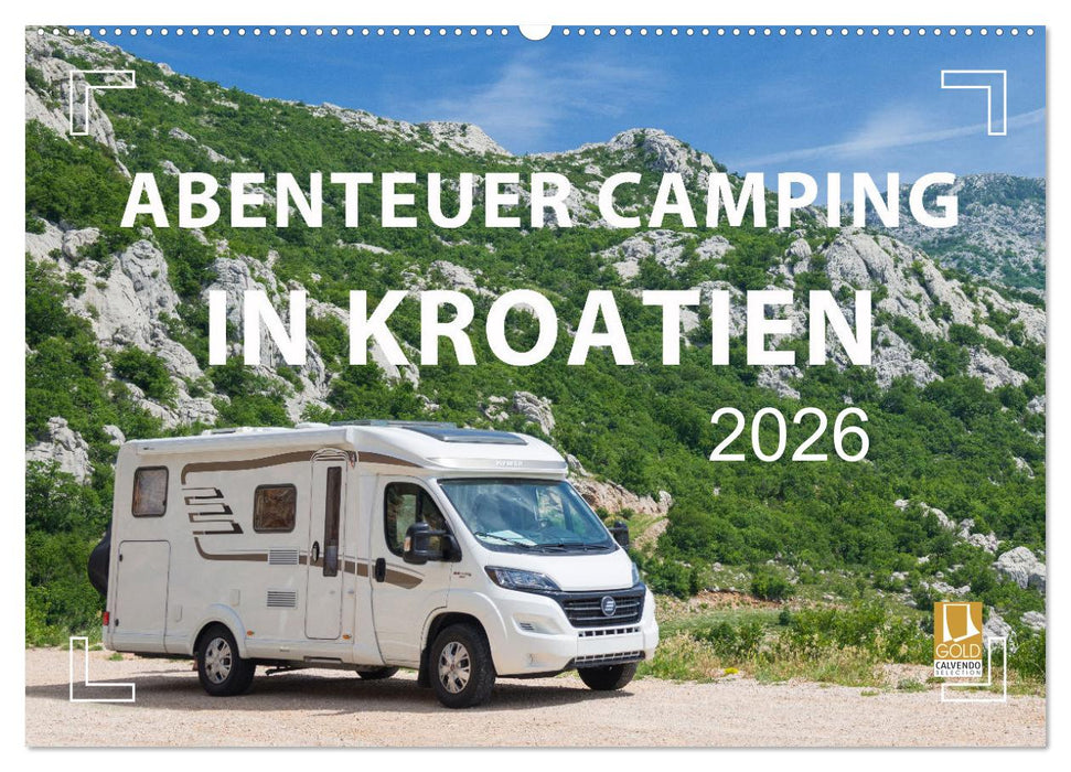 Abenteuer Camping in Kroatien (CALVENDO Wandkalender 2026)
