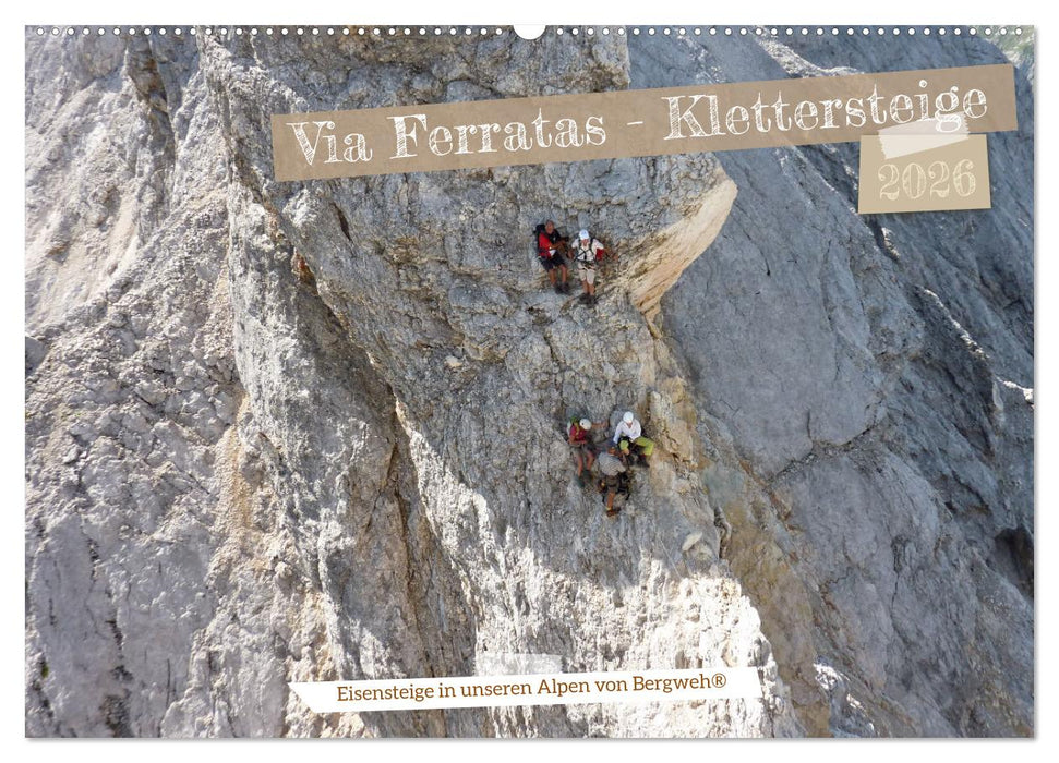 Via Ferratas - Klettersteige (CALVENDO Wandkalender 2026)