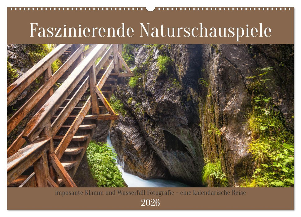 Faszinierende Naturschauspiele - imposante Klamm und Wasserfall Fotografie (CALVENDO Wandkalender 2026)