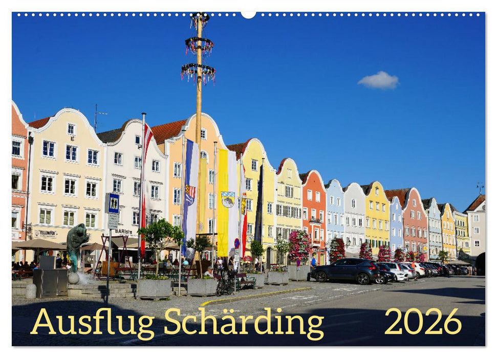 Ausflug Schärding (CALVENDO Wandkalender 2026)