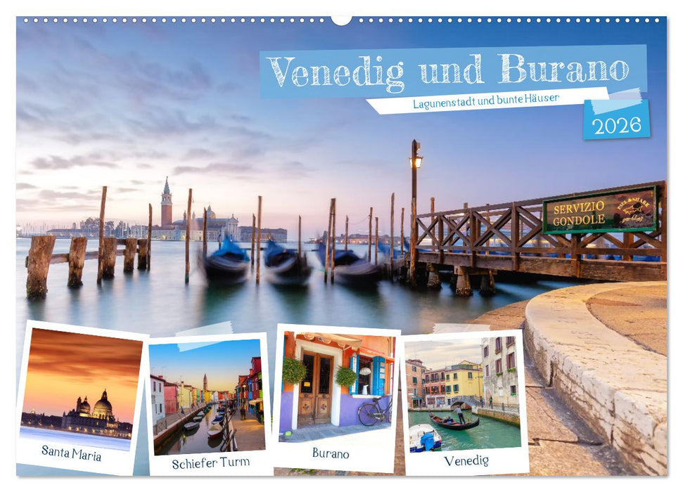 Venedig und Burano - Lagunenstadt und bunte Häuser (CALVENDO Wandkalender 2026)