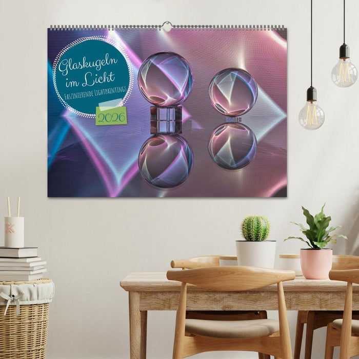 Glaskugeln im Licht - faszinierende Lightpaintings (CALVENDO Wandkalender 2026)