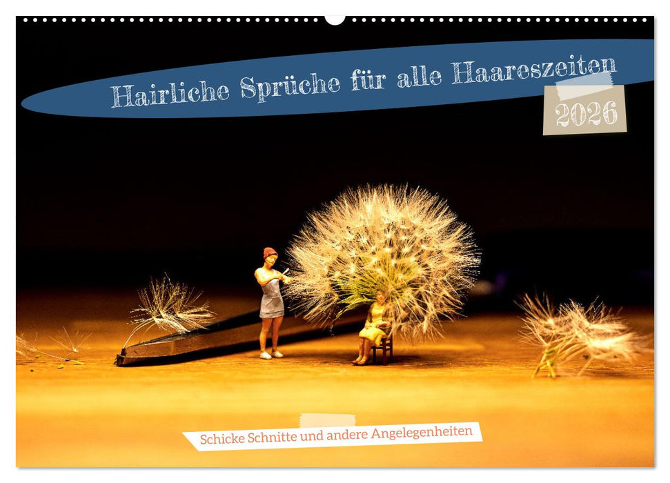 Hairliche Sprüche für alle Haareszeiten (CALVENDO Wandkalender 2026)