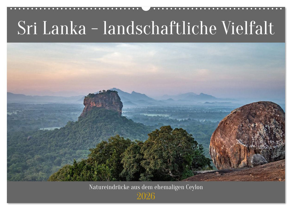 Sri Lanka - landschaftliche Vielfalt (CALVENDO Wandkalender 2026)