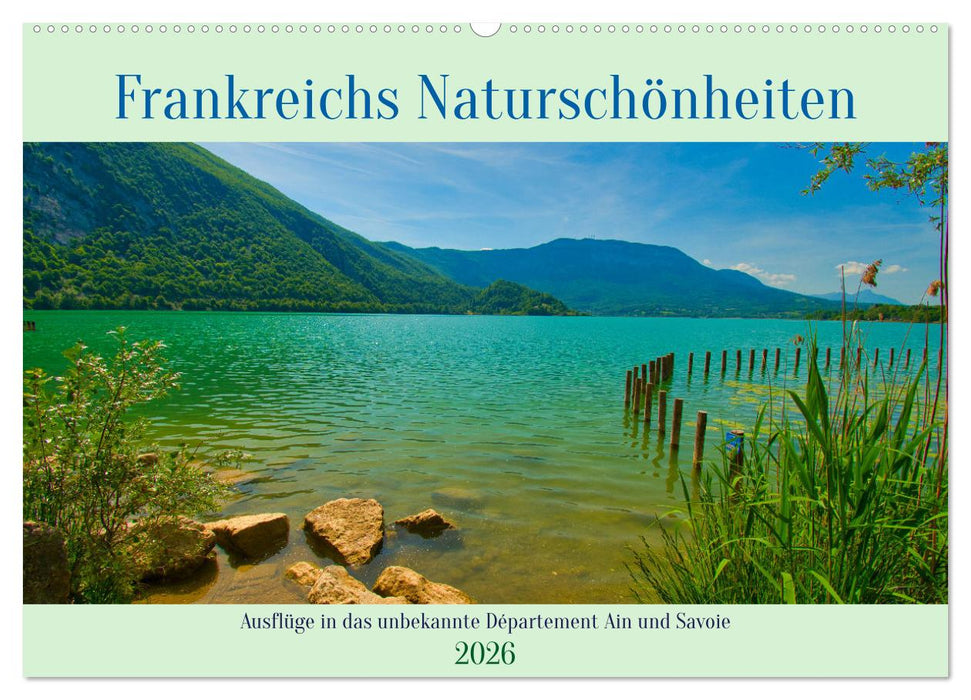Frankreichs Naturschönheiten (CALVENDO Wandkalender 2026)