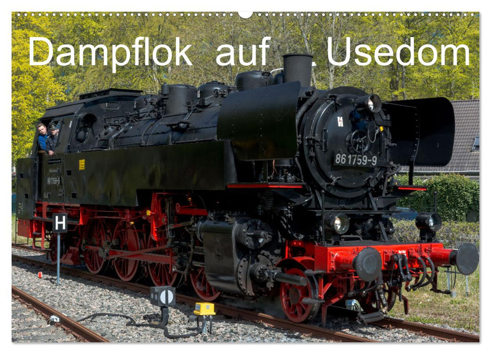 Dampflok auf Usedom (CALVENDO Wandkalender 2026)