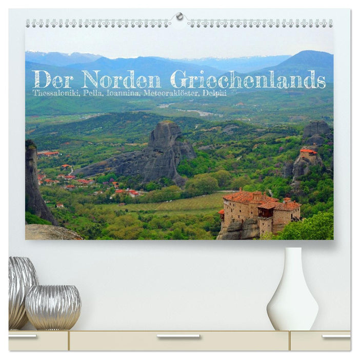 Der Norden Griechenlands (CALVENDO Premium Wandkalender 2026)