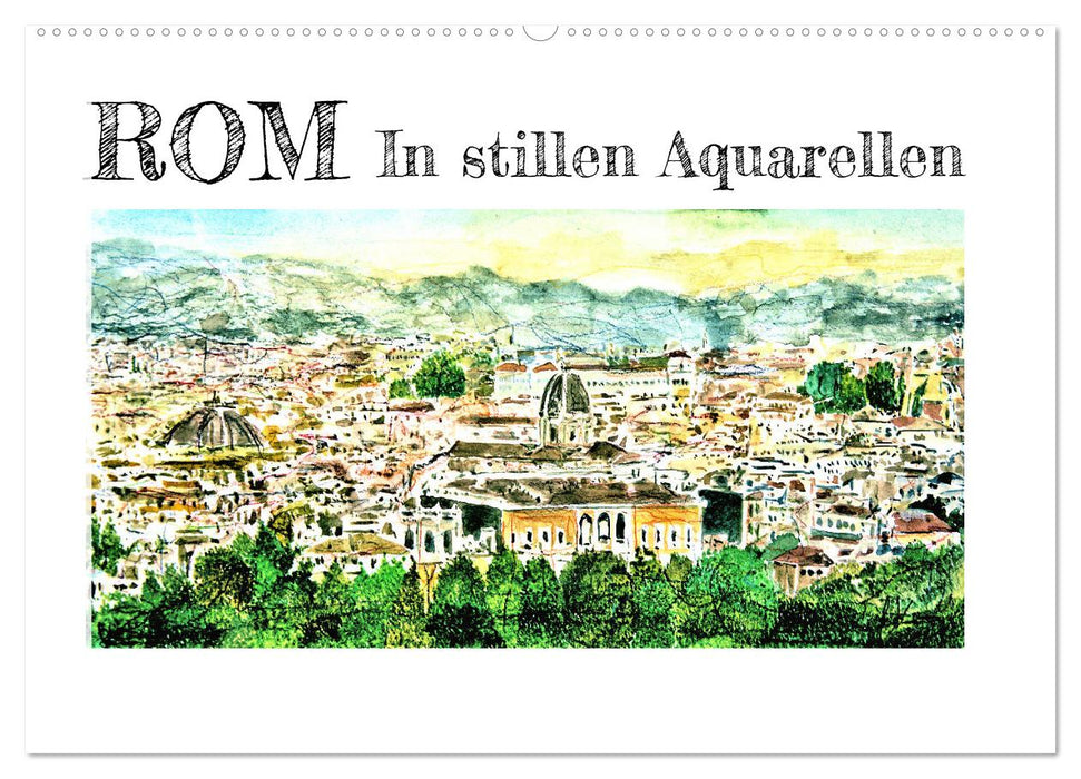 ROM In stillen Aquarellen (CALVENDO Wandkalender 2026)