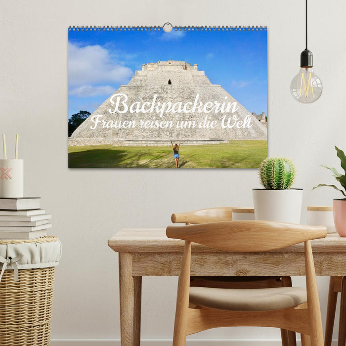 Backpackerin, Frauen reisen um Die Welt (CALVENDO Wandkalender 2026)
