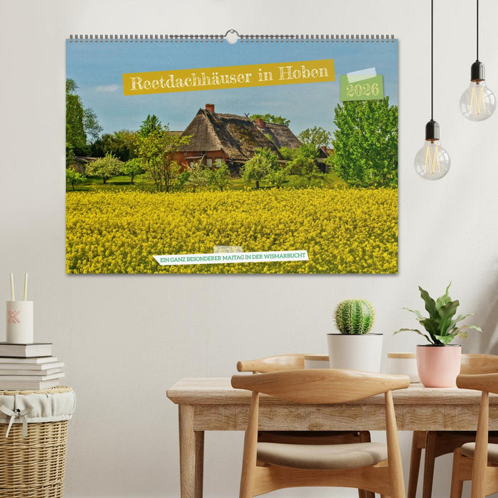 Reetdachhäuser in Hoben - Ein Maitag in der Wismarbucht (CALVENDO Wandkalender 2026)