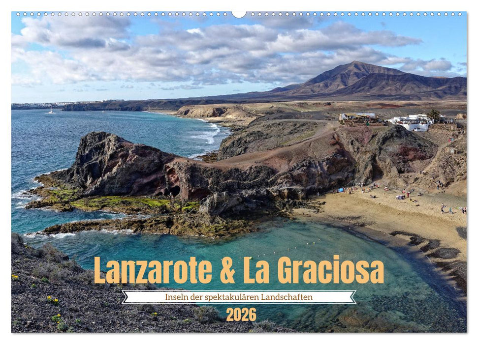 Lanzarote & La Graciosa - Inseln der spektakulären Landschaften (CALVENDO Wandkalender 2026)