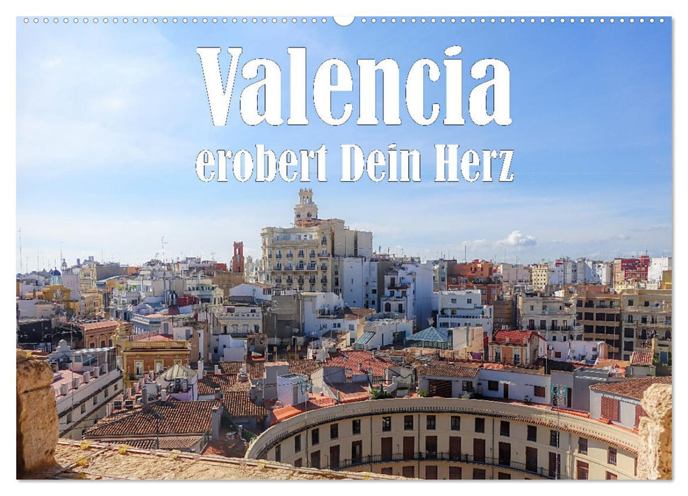 Valencia erobert dein Herz (CALVENDO Wandkalender 2026)