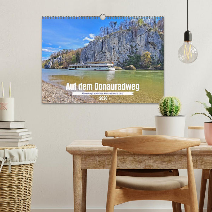 Auf dem Donauradweg Unterwegs zwischen Kehlheim und Linz (CALVENDO Wandkalender 2026)