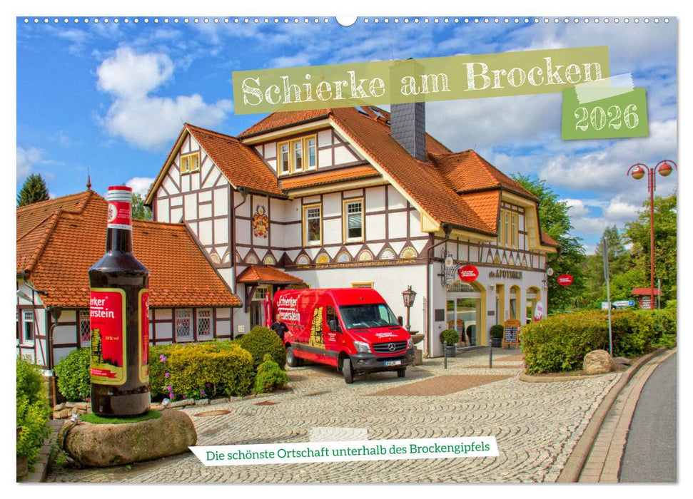 Schierke am Brocken - Die schönste Ortschaft unterhalb des Brockengipfels (CALVENDO Wandkalender 2026)