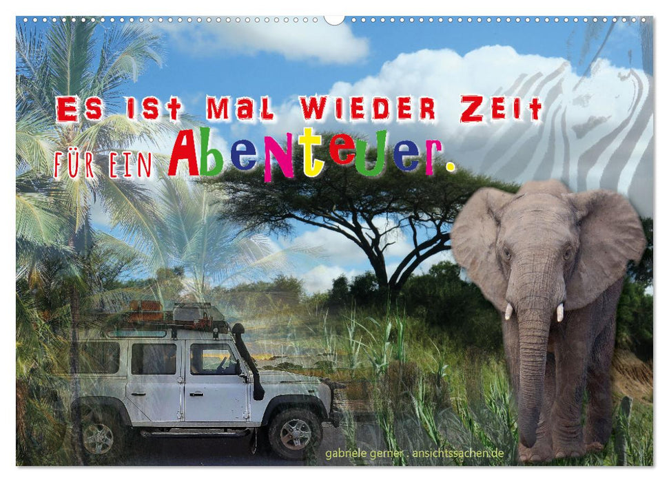 Es ist mal wieder Zeit für ein Abenteuer (CALVENDO Wandkalender 2026)