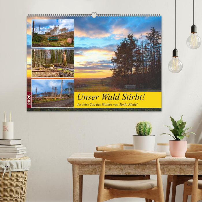 Unser Wald Stirbt (CALVENDO Wandkalender 2026)