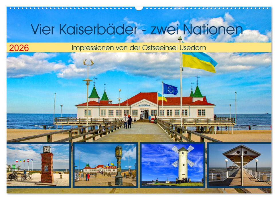 Vier Kaiserbäder – zwei Nationen – Impressionen von der Ostseeinsel Usedom (CALVENDO Wandkalender 2026)