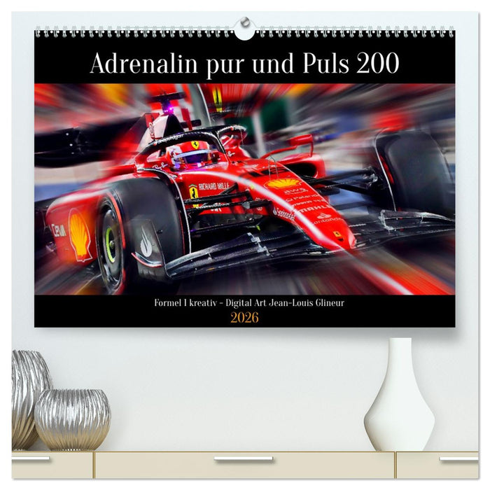 Adrenalin pur und Puls 200 (CALVENDO Premium Wandkalender 2026)