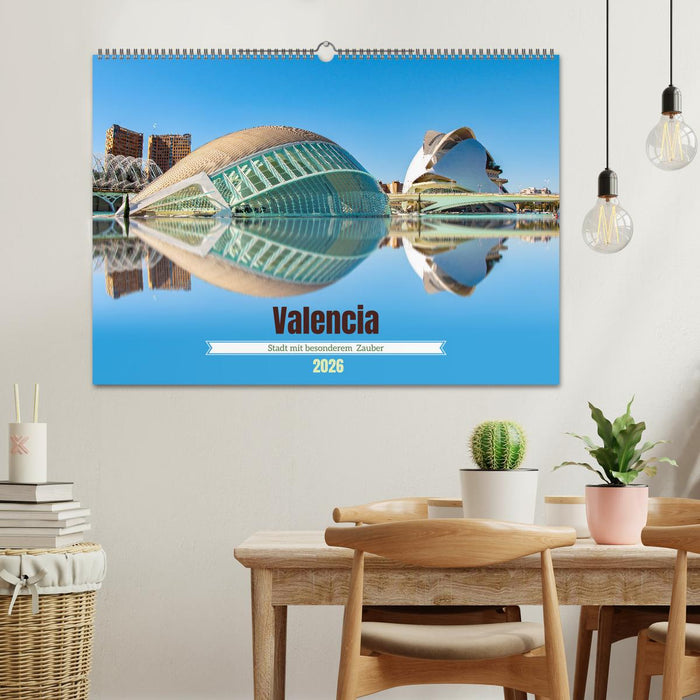 Valencia - Stadt mit besonderem Zauber (CALVENDO Wandkalender 2026)