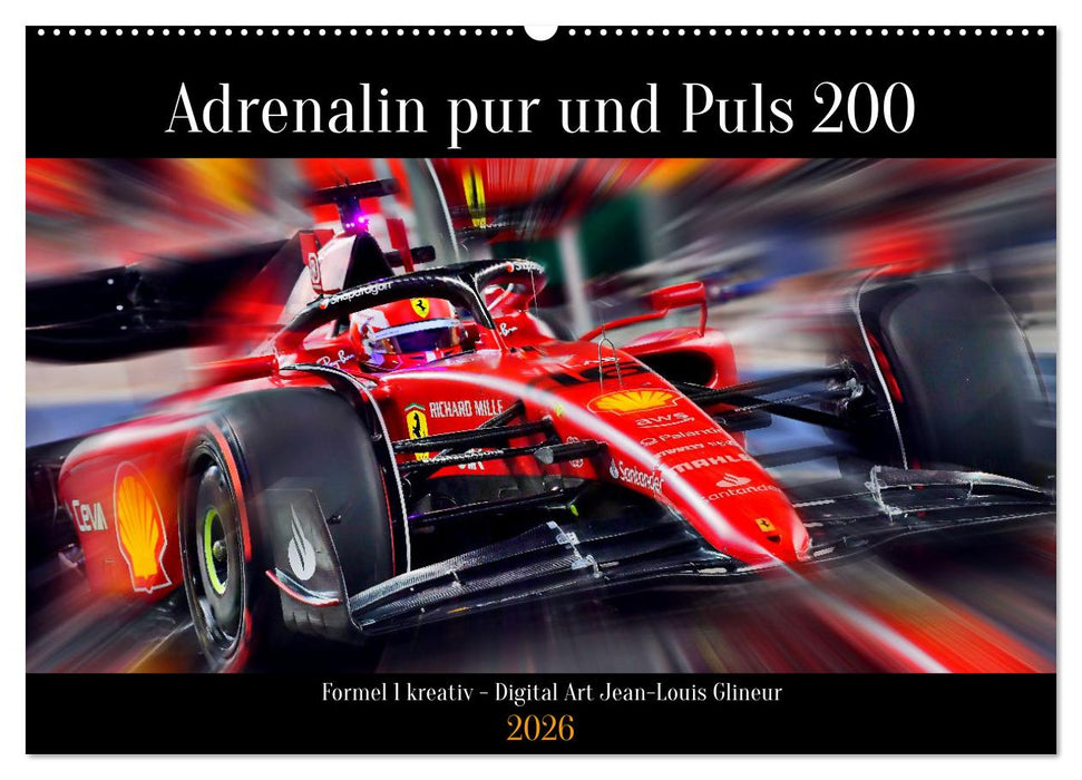 Adrenalin pur und Puls 200 (CALVENDO Wandkalender 2026)