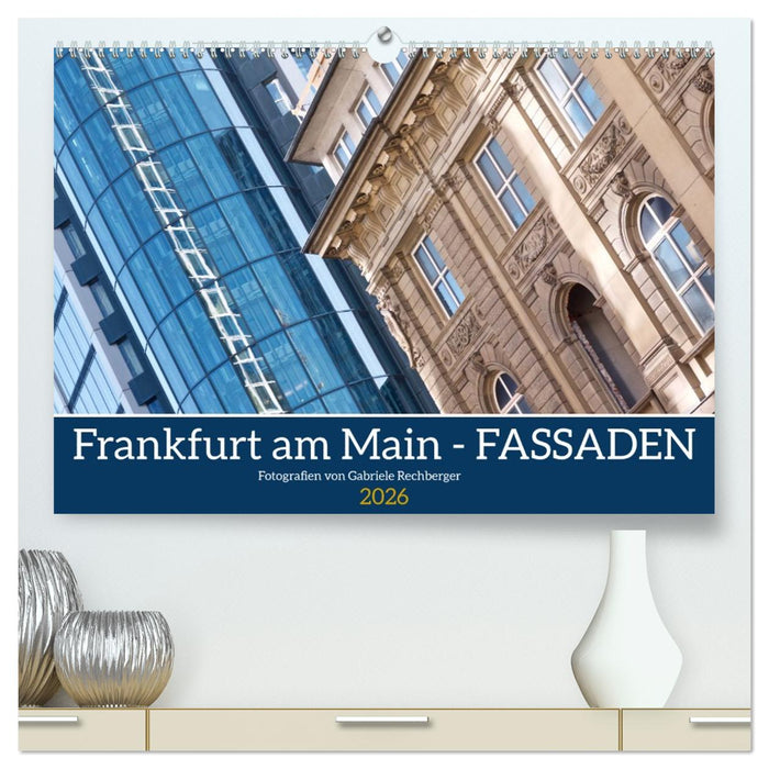 Frankfurt am Main - Fassaden (CALVENDO Premium Wandkalender 2026)