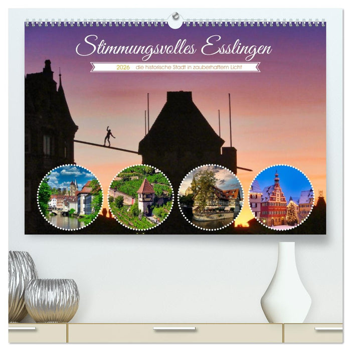Stimmungsvolles Esslingen (CALVENDO Premium Wandkalender 2026)