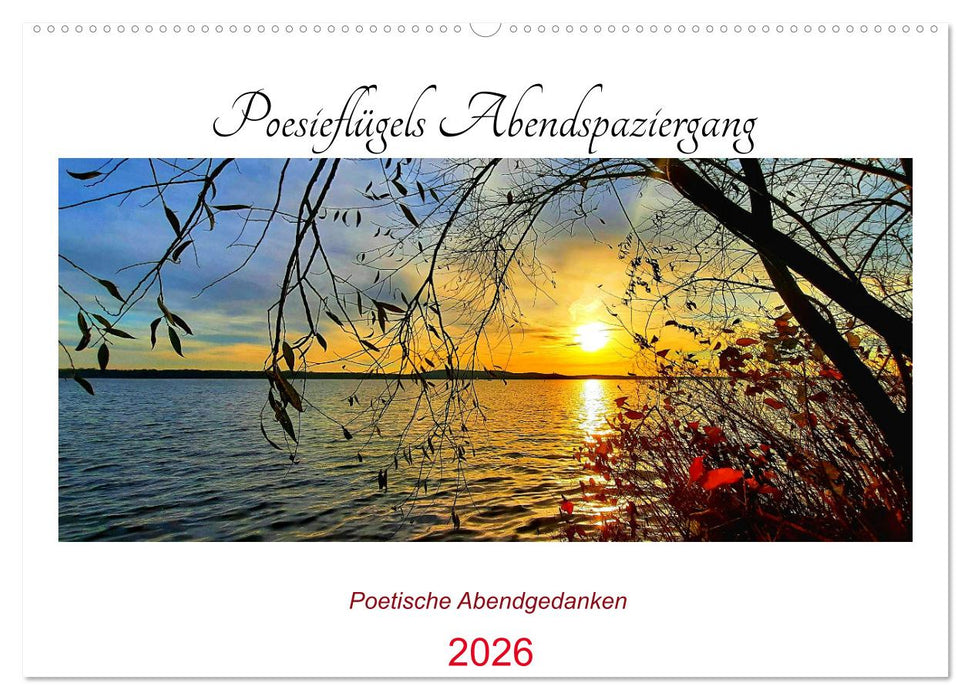 Poesieflügels Abendspaziergang (CALVENDO Wandkalender 2026)