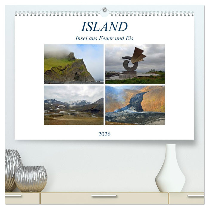 ISLAND, Insel aus Feuer und Eis (CALVENDO Premium Wandkalender 2026)
