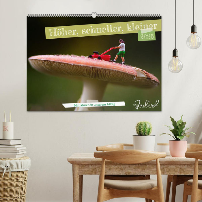 Höher, schneller, kleiner - Miniaturen in unserem Alltag (CALVENDO Wandkalender 2026)