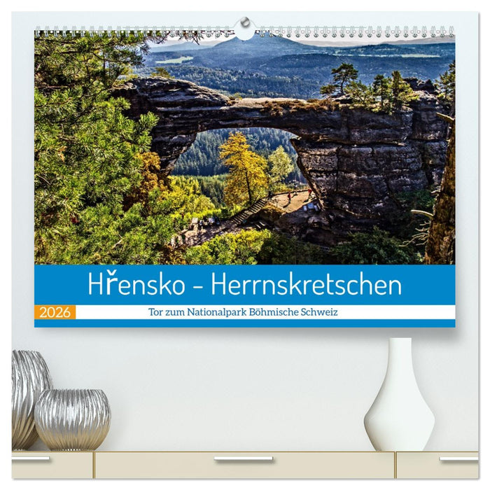 Hrensko - Herrnskretschen - Tor zum Nationalpark Böhmische Schweiz (CALVENDO Premium Wandkalender 2026)