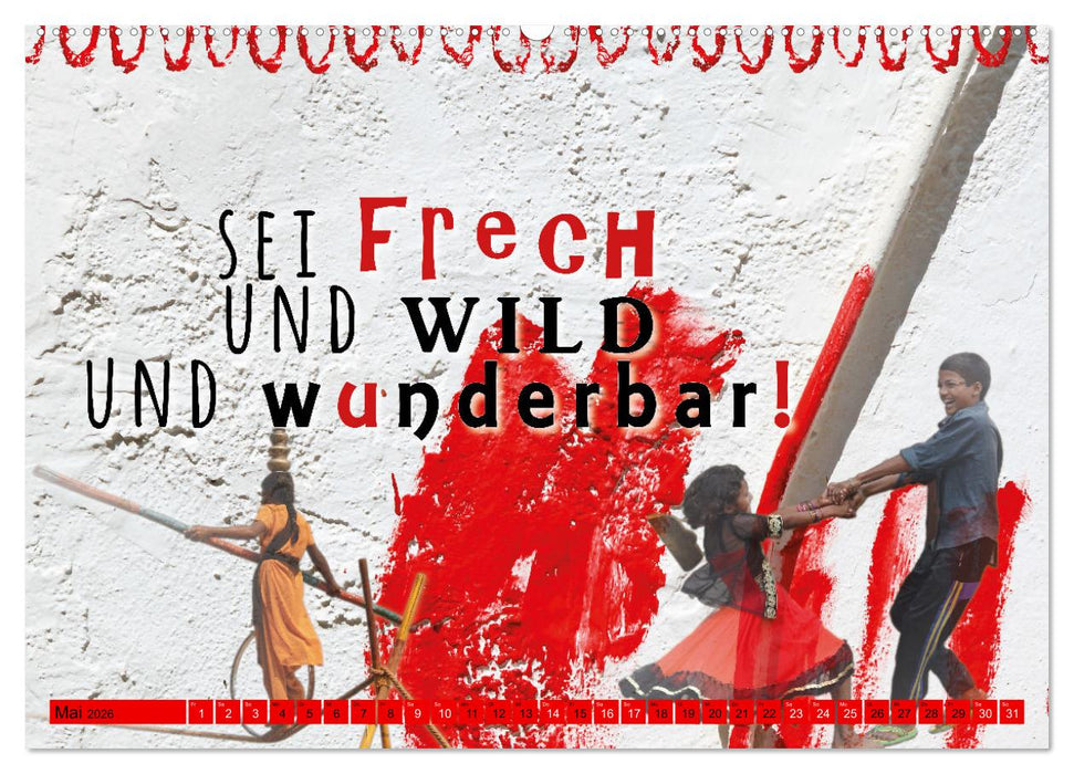 Ich bin nicht planlos, sondern ergebnisoffen (CALVENDO Wandkalender 2026)