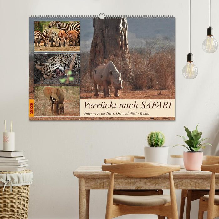 Verrückt nach SAFARI Unterwegs im Tsavo Ost und West Kenia (CALVENDO Wandkalender 2026)