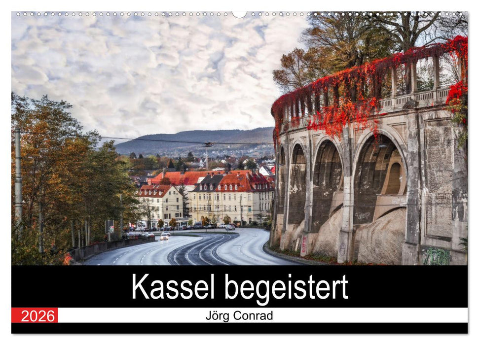 Kassel begeistert (CALVENDO Wandkalender 2026)