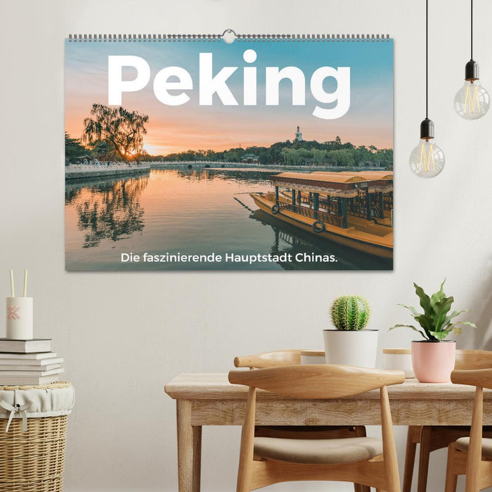 Peking - Die faszinierende Hauptstadt Chinas. (CALVENDO Wandkalender 2026)
