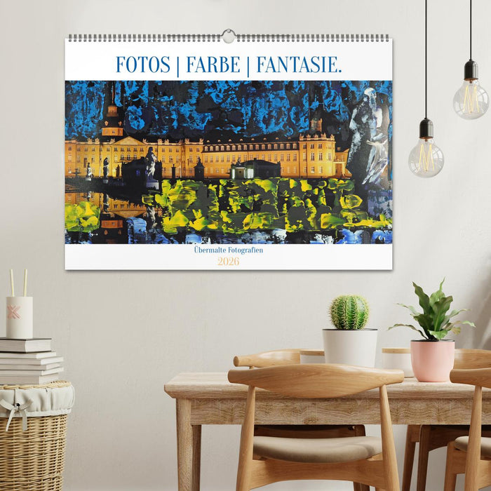 Fotos Farbe Fantasie. (CALVENDO Wandkalender 2026)