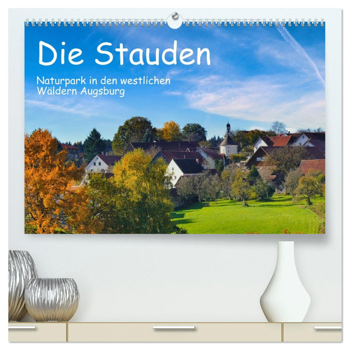 Die Stauden, Naturpark in den westlichen Wälder Augsburgs (CALVENDO Premium Wandkalender 2026)