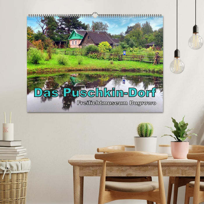 Das Puschkin-Dorf - Freilichtmuseum Bugrowo (CALVENDO Wandkalender 2026)