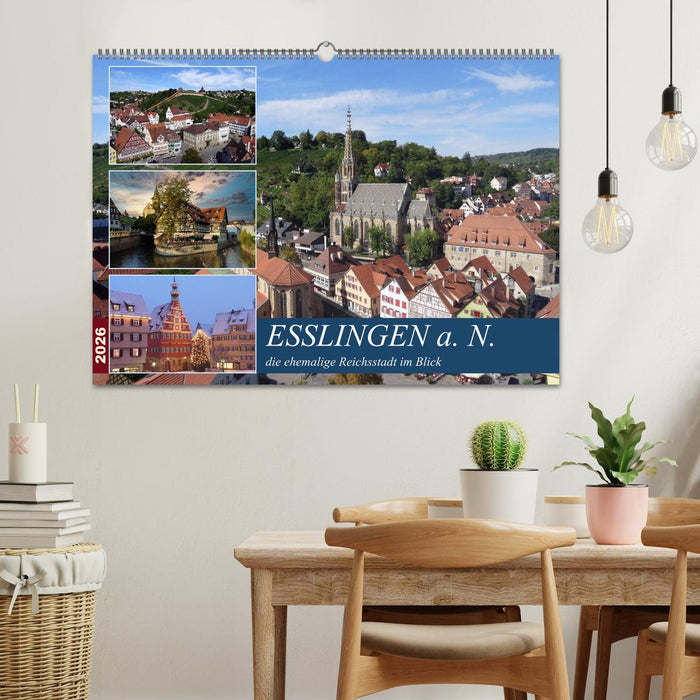 Esslingen a. N., die ehemalige Reichsstadt im Blick (CALVENDO Wandkalender 2026)
