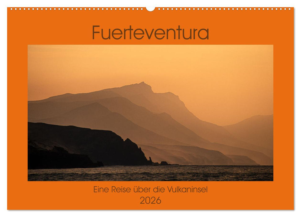 Fuerteventura - Eine Reise über die Vulkaninsel (CALVENDO Wandkalender 2026)
