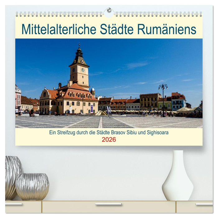 Mittelalterliche Städte Rumäniens (CALVENDO Premium Wandkalender 2026)