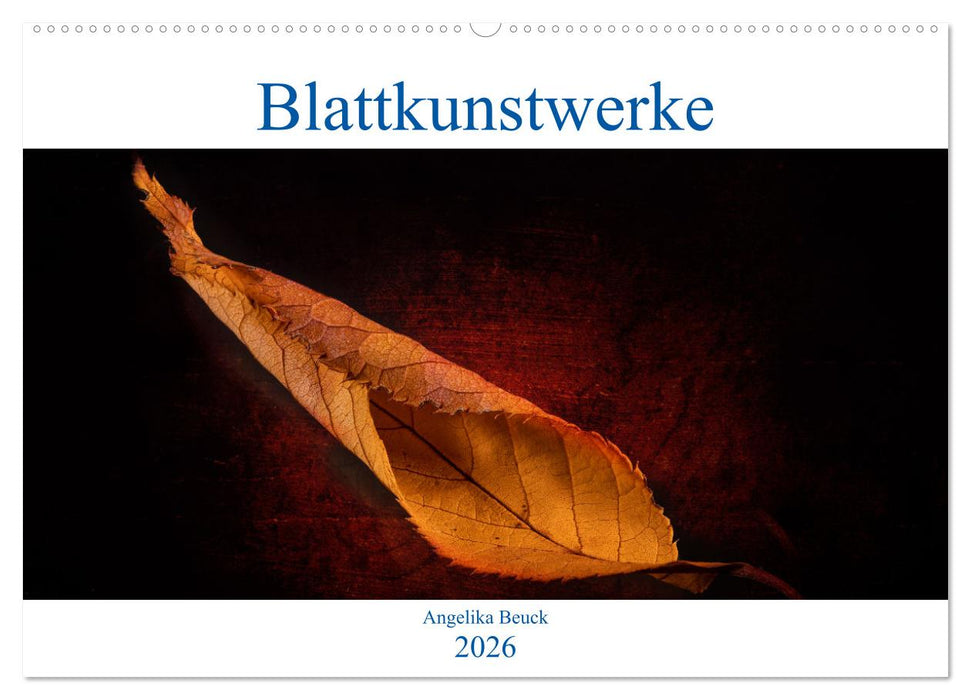 Blattkunstwerke (CALVENDO Wandkalender 2026)
