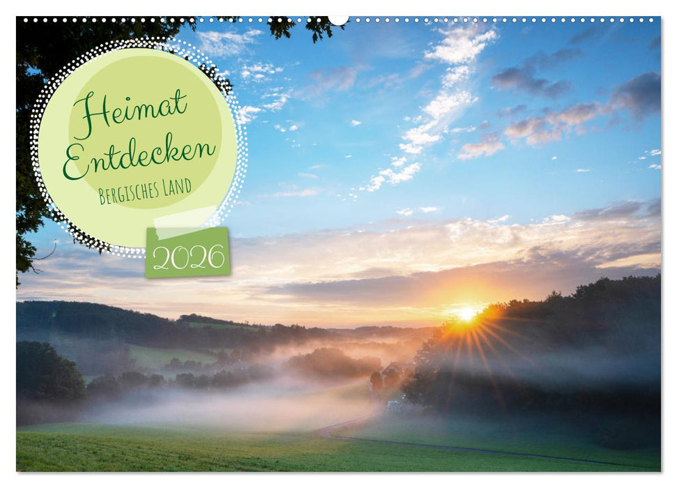 Heimat Entdecken: Bergisches Land (CALVENDO Wandkalender 2026)