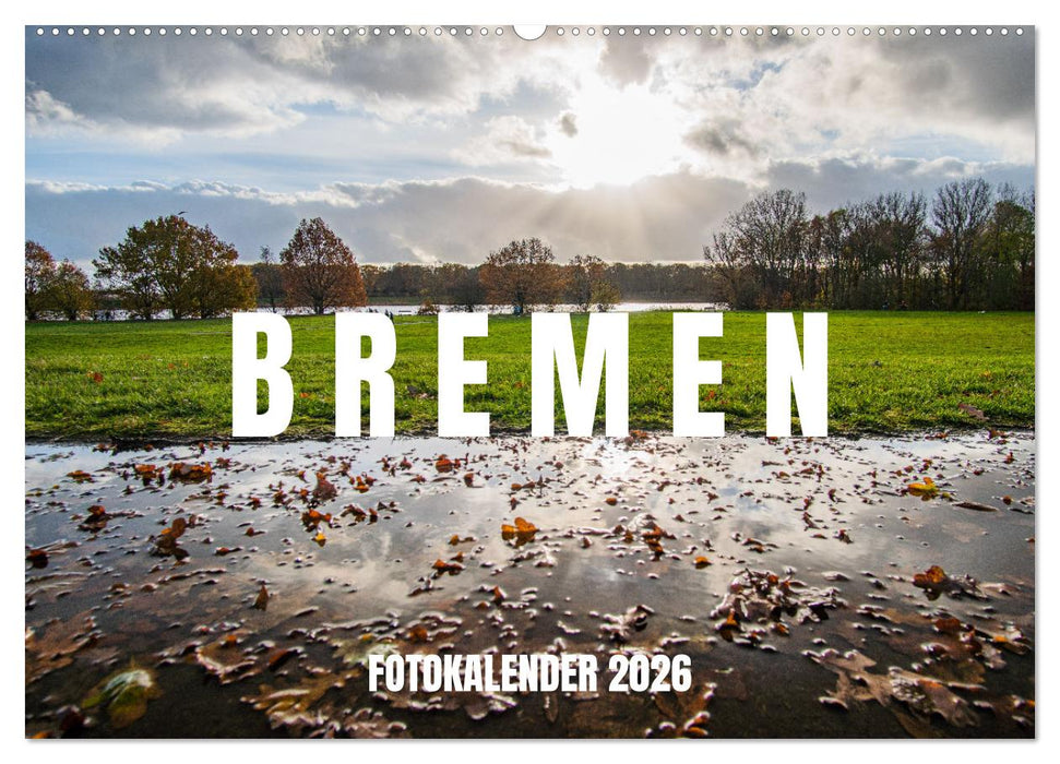 Bremen Fotokalender 2026 (CALVENDO Wandkalender 2026)