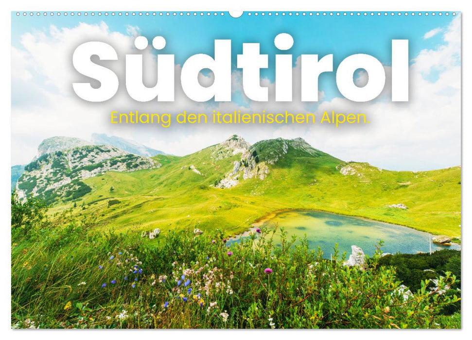Südtirol - Entlang der italienischen Alpen. (CALVENDO Wandkalender 2026)
