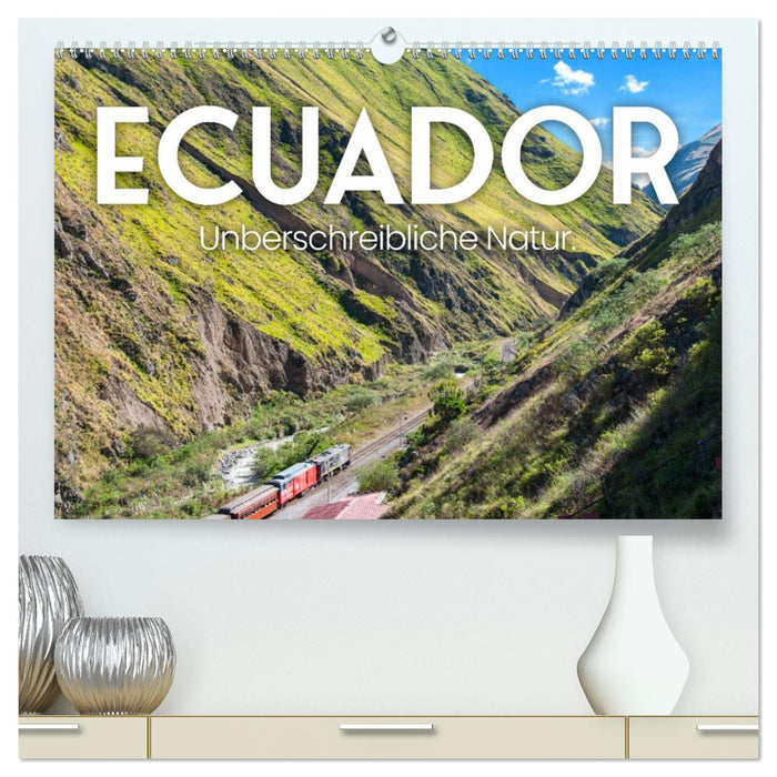 Ecuador - Unbeschreibliche Natur (CALVENDO Premium Wandkalender 2026)