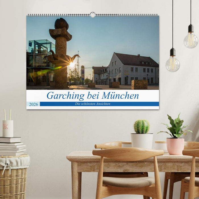 Garching bei München / Die schönsten Ansichten. (CALVENDO Wandkalender 2026)