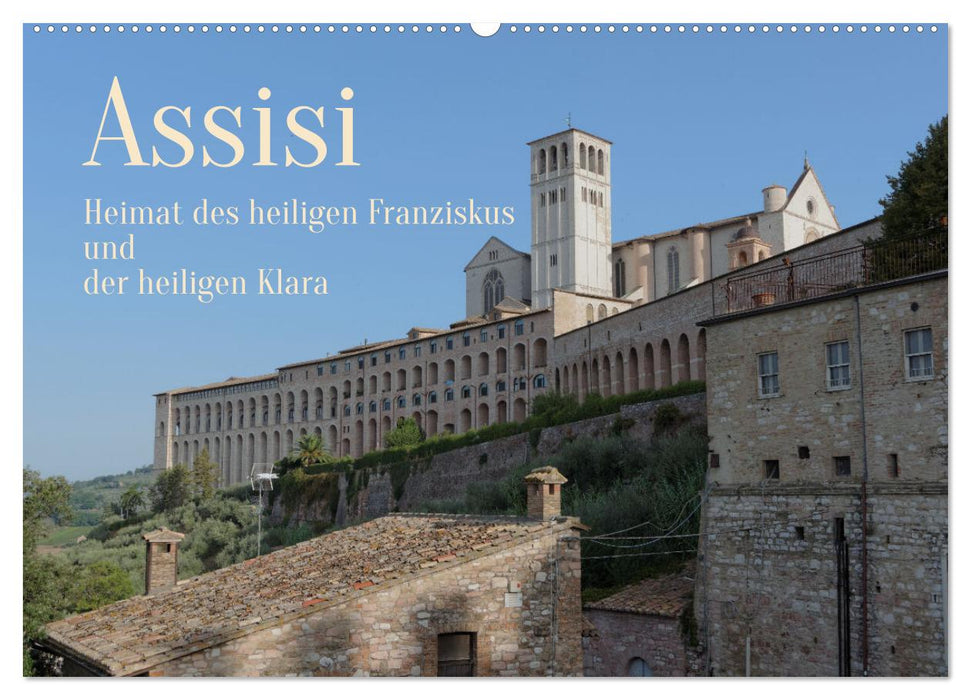 Assisi - Die Heimat des heiligen Franziskus und der heiligen Klara (CALVENDO Wandkalender 2026)