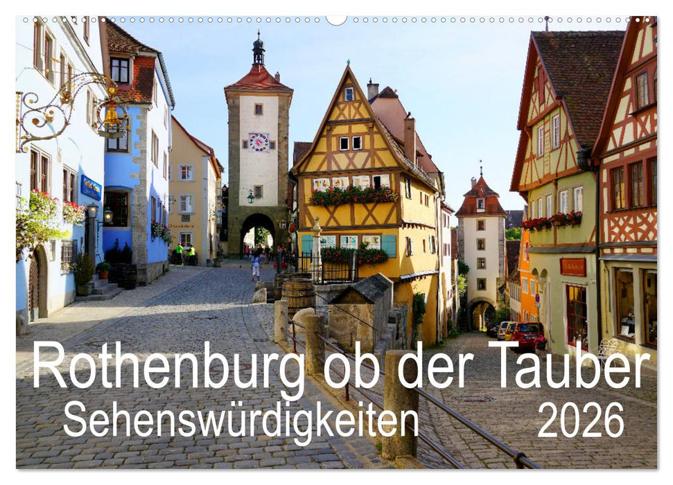 Rothenburg ob der Tauber. Sehenswürdigkeiten. (CALVENDO Wandkalender 2026)